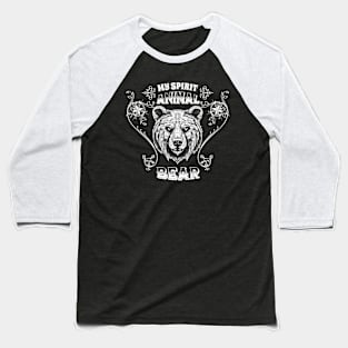 My spirit animal Bear. Majestic Bear of Strength and Leadership. Baseball T-Shirt